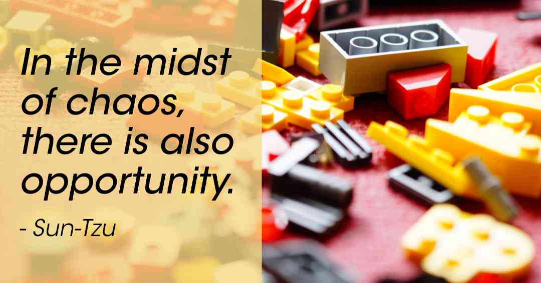 Chaos or opportunity?
